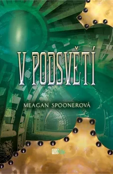 Komiks pro dospělé V podsvětí - Meagan Spooner