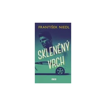 Skleněný vrch - František Niedl (2015, pevná)