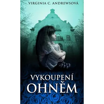 Cleo: Vykoupení ohněm - Virginia Andrewsová