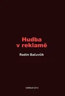 Radim Bačuvčík: Hudba v reklamě