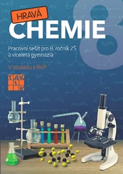 Chemie Hravá chemie 8: PS pro 8. ročník ZŠ a víceletá gymnázia - Alena Fusková