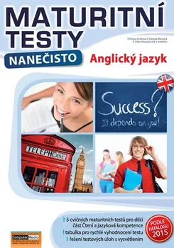 Anglický jazyk Anglický jazyk: Maturitní testy nanečisto - Pavla Jiřičková