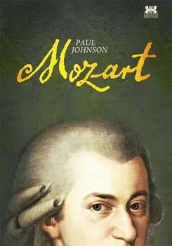 Literární biografie Mozart - Paul Johnson