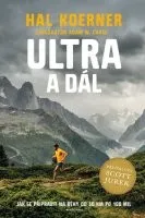 Hal Koerner, Scott Jurek: Ultra a dál - Jak se připravit na běhy od 50 km po 100 mil a dál