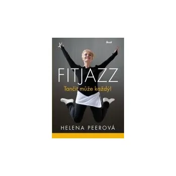Helena Peerová: Fitjazz – Tančit může každý!
