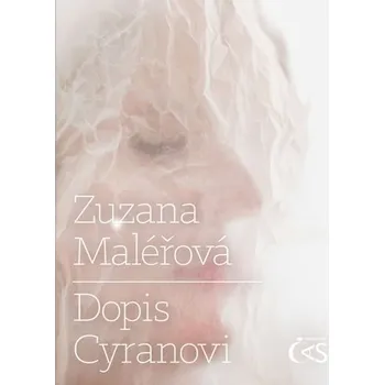 Dopis Cyranovi - Zuzana Maléřová