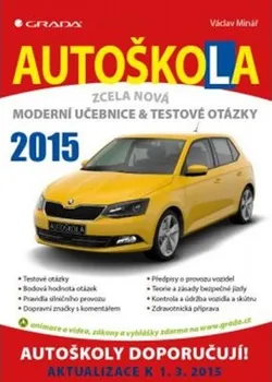 Autoškola: Moderní učebnice a testové otázky (2015) - Václav Minář