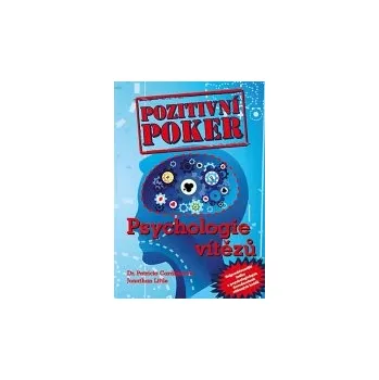Patricia Cardner, Jonathan Little: Pozitivní poker - Psychologie vítězů