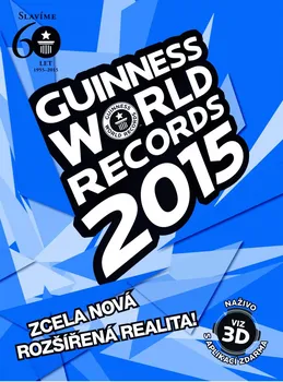 Encyklopedie Guinness World Records 2015: nové rekordy - kolektiv autorů