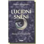 Robert Waggoner: Lucidní snění - Brána…