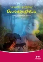 Amara Charlesová: Sexuální praktiky Quodoushka - Učení z nagualské tradice