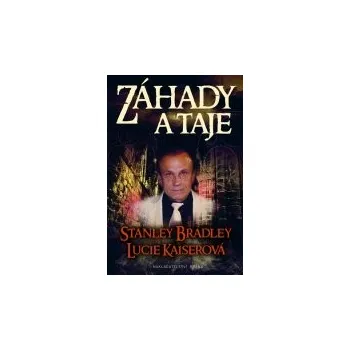 Stanley Bradley, Lucie Kaiserová: Záhady a taje