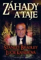 Stanley Bradley, Lucie Kaiserová: Záhady a taje