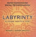 Marion Küstenmacher: Labyrinty -…