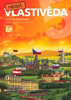 Vlastivěda Hravá vlastivěda 5: Česká republika a Evropa: pracovní sešit - Adriena Binková