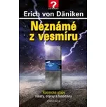 Erich von Däniken: Neznámé z vesmíru -…