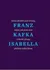 Isabella: Povídky a jiné texty - Franz Kafka