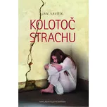 Kolotoč strachu - Jan Vavřík 