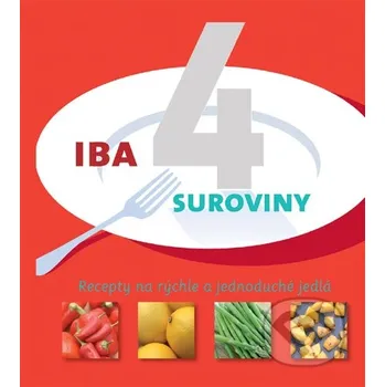 Iba 4 suroviny - Linda Doeser