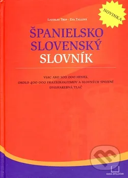 Slovník Španielsko - slovenský slovník - Ladislav Trup; Eva Tallová