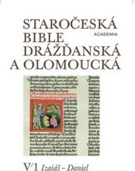 Staročeská Bible drážďanská a olomoucká I/II