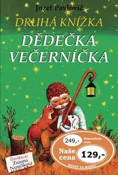 Pohádka Druhá knížka dědečka Večerníčka - Jozef Pavlovič; Zuzana Nemčíková