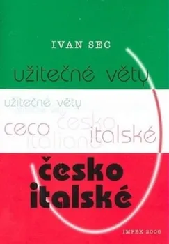 Italský jazyk Užitečné věty česko-italské