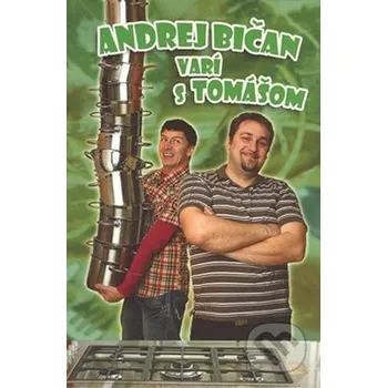 Andrej Bičan varí s Tomášom - Andrej Bičan