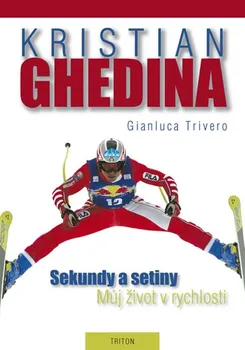 Literární biografie Sekundy a setiny - Kristian Ghedina