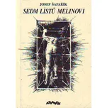 Sedm listů Melinovi - Josef Šafařík
