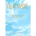 Čas se naplnil - Hana Hájková
