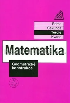 Matematika Matematika Geometrické konstrukce