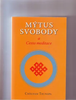 Mýtus svobody - Chögyam Trungpa