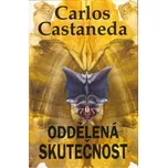Oddělená skutečnost - Carlos Castaneda