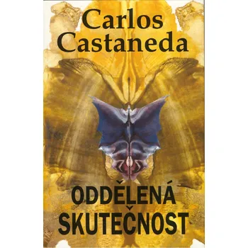 Oddělená skutečnost - Carlos Castaneda