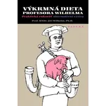 Výkrmná dieta profesora Wilhelma - Jiří…