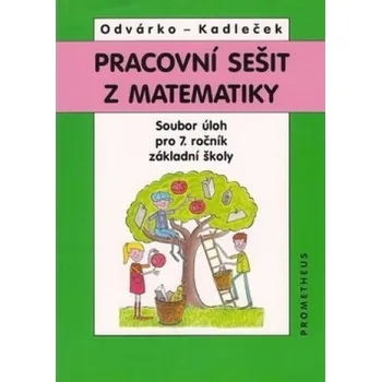 Matematika Pracovní sešit z matematiky 7.ročník ZŠ - Odvárko, Kadleček
