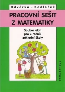 Matematika Pracovní sešit z matematiky 7.ročník ZŠ - Odvárko, Kadleček