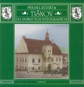 Encyklopedie Předklášteří a Tišnov na dobových fotografiích
