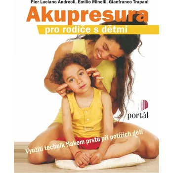 Akupresura pro rodiče s dětmi - Gianfranco Trapani a kol.
