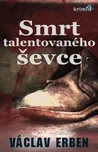 Smrt talentovaného ševce: Erben Václav