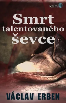 Smrt talentovaného ševce: Erben Václav