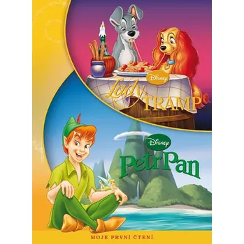 Moje první čtení - Petr Pan a Lady a Tramp - Walt Disney Pohádka Moje první čtení - Petr Pan a Lady a Tramp - Walt Disney