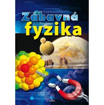 Zábavná fyzika - J.I. Pereľman