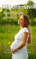 Osobní rozvoj Shawn A. Tassone, Kathryn M. Landherr: Těhotenství - Spirituální průvodce