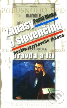 Zápasy o slovenčinu pravda a lži