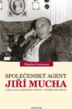 Literární biografie Společenský agent Jiří Mucha - Charles Laurence
