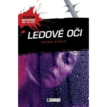 Ledové oči - Katrin Stehle 