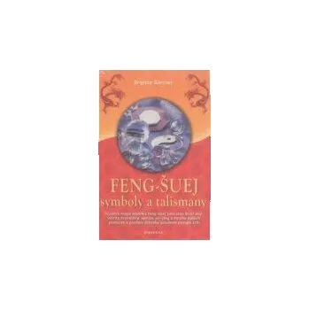 Brigitte Gärtner: Feng-šuej symboly a talismany