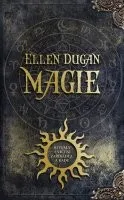 Dugan Ellen: Magie - Rituály, cvičení, zaříkadla a rady